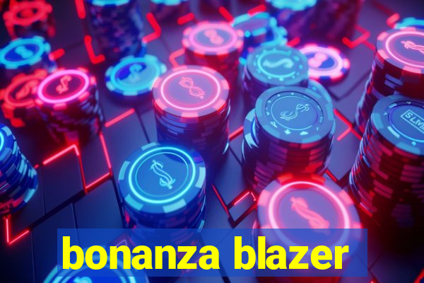 bonanza blazer