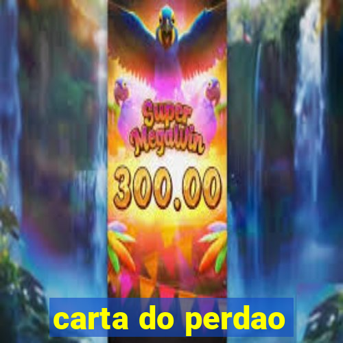 carta do perdao