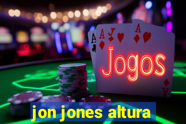 jon jones altura