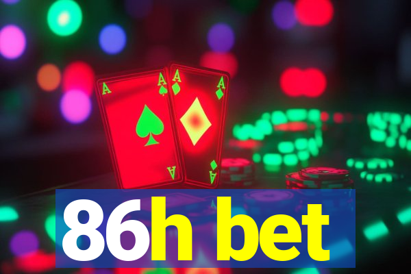 86h bet