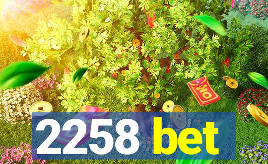 2258 bet