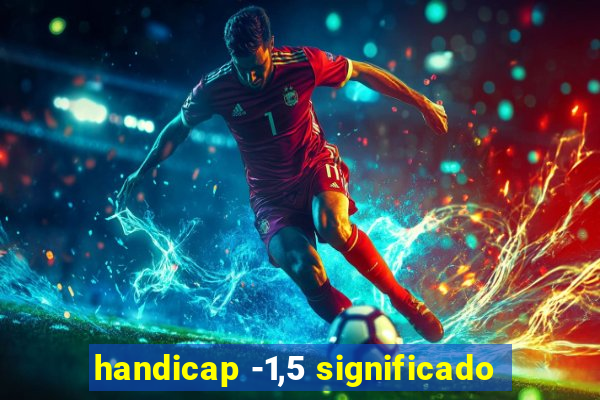 handicap -1,5 significado