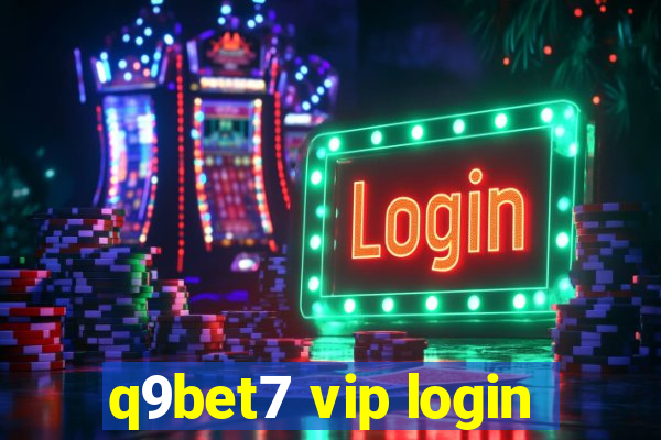 q9bet7 vip login