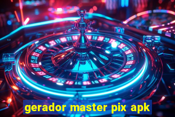 gerador master pix apk