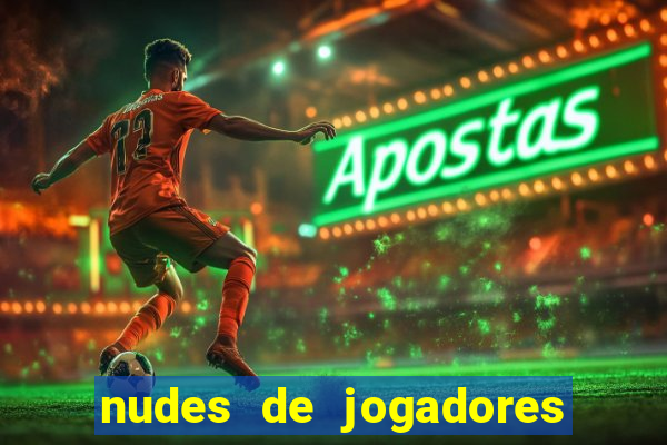 nudes de jogadores de futebol