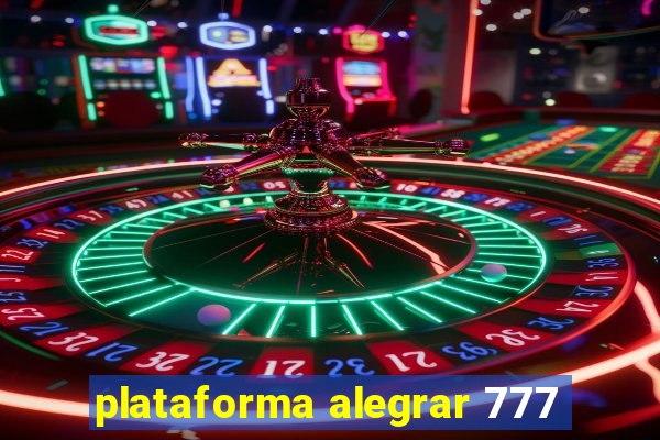 plataforma alegrar 777