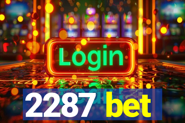 2287 bet