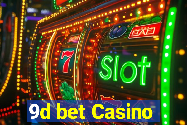 9d bet Casino