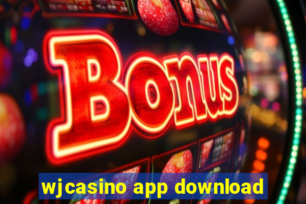 wjcasino app download