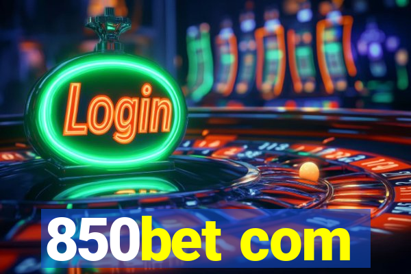 850bet com