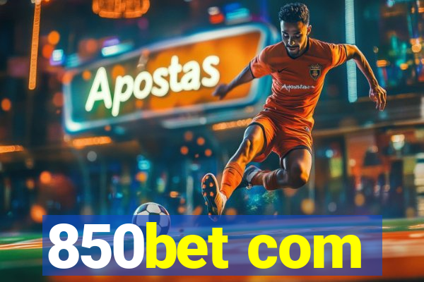 850bet com