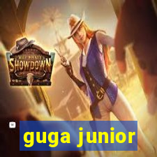 guga junior