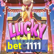 bet 1111