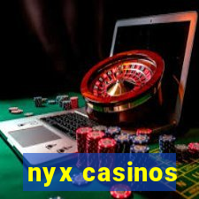 nyx casinos