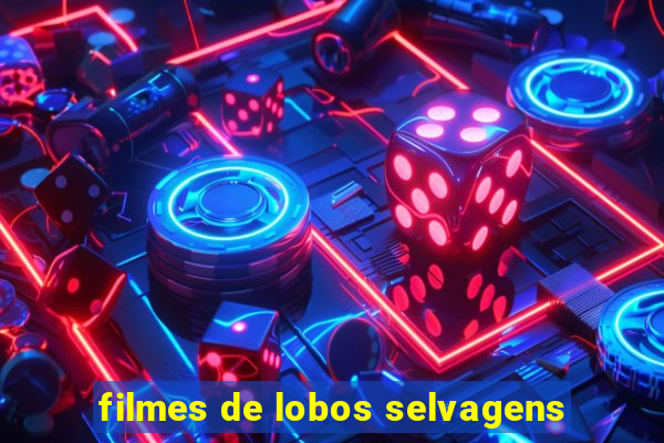 filmes de lobos selvagens