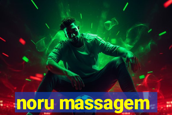 noru massagem