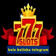 bele belinha telegram