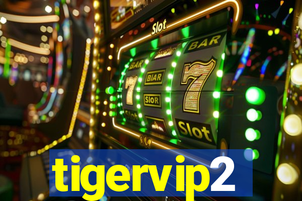 tigervip2