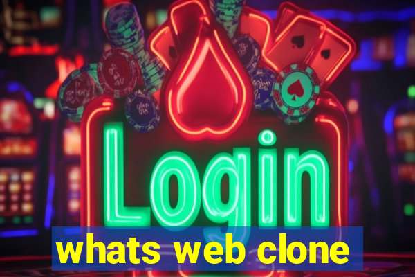 whats web clone