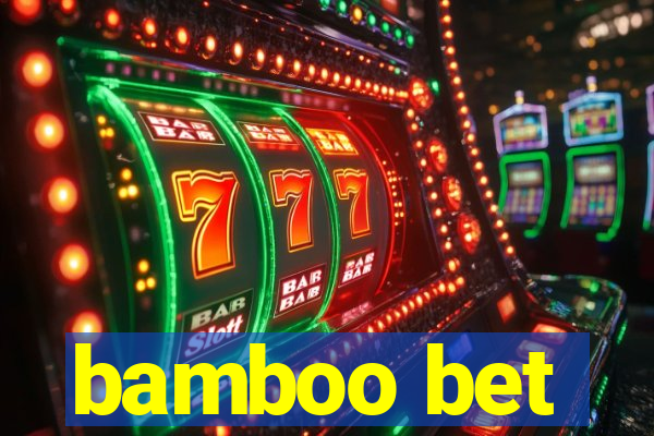 bamboo bet