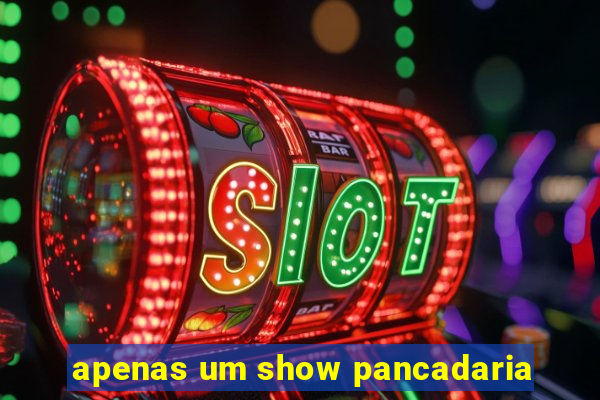 apenas um show pancadaria