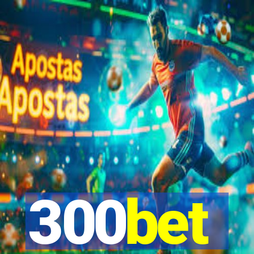 300bet