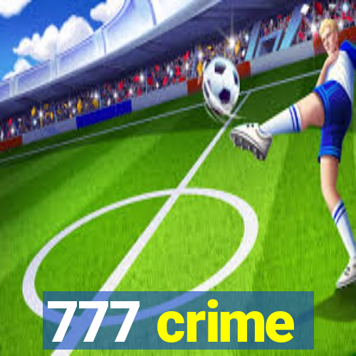 777 crime