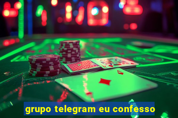 grupo telegram eu confesso