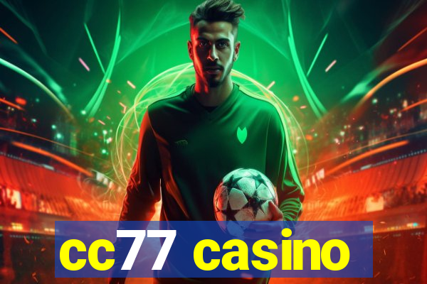 cc77 casino