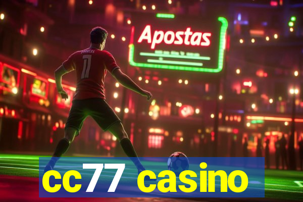 cc77 casino