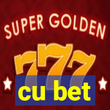 cu bet