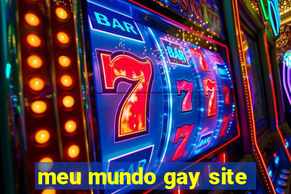 meu mundo gay site