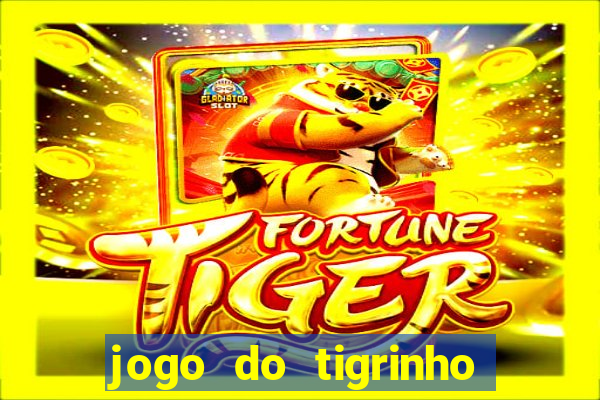 jogo do tigrinho depósito mínimo r$ 1