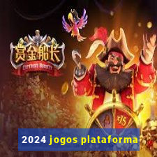 2024 jogos plataforma