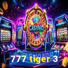 777 tiger 3