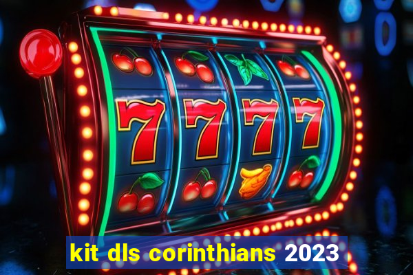 kit dls corinthians 2023