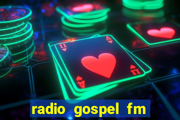 radio gospel fm salvador bahia