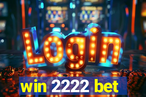 win 2222 bet