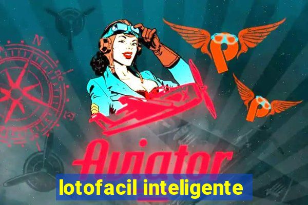 lotofacil inteligente