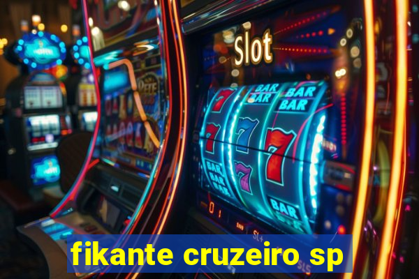 fikante cruzeiro sp