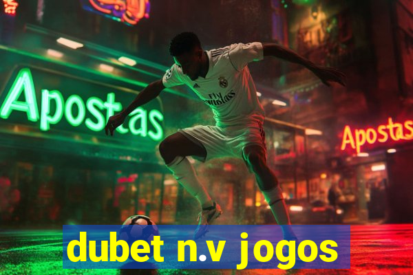 dubet n.v jogos