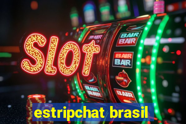 estripchat brasil