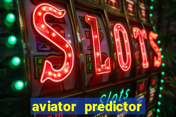 aviator predictor premium apk download