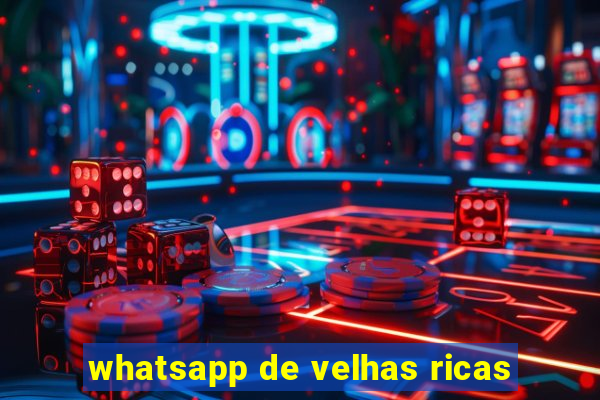 whatsapp de velhas ricas