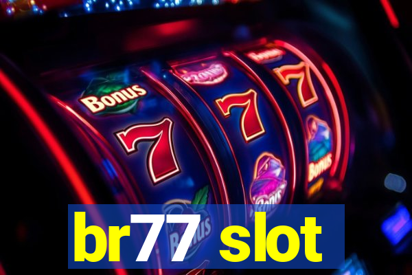 br77 slot