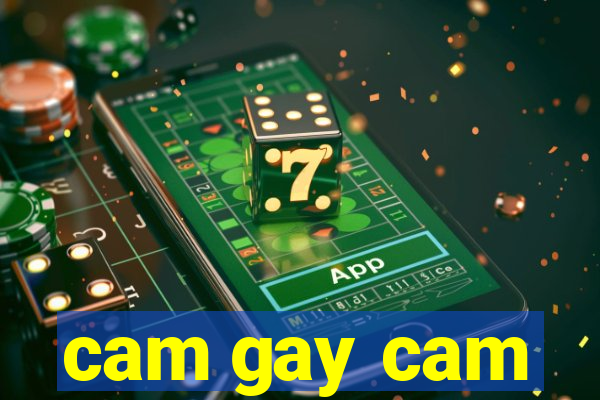 cam gay cam