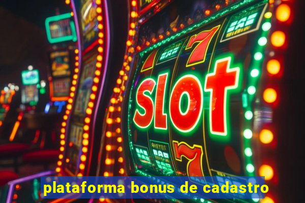 plataforma bonus de cadastro