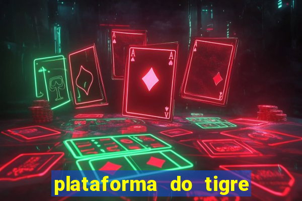 plataforma do tigre que paga no cadastro