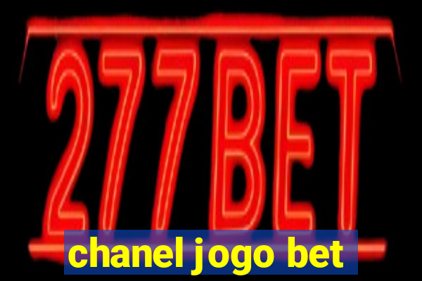 chanel jogo bet