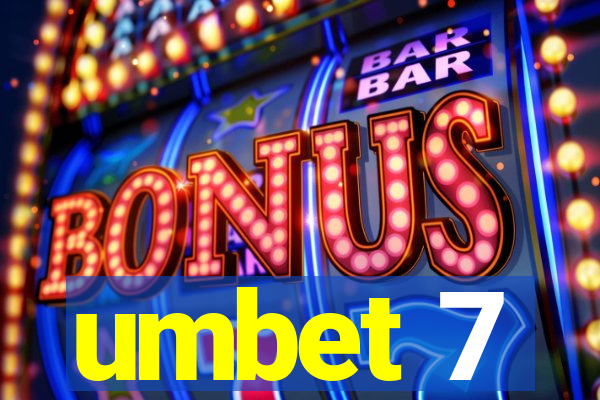 umbet 7